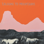 Album artwork for Talking To Mountains by Scott Ballew